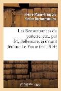 Les Remontrances Du Parterre, Etc., Par M. Bellemare, CI-Devant J?r?me Le Franc: , CI-Devant Commissaire G?n?ral de Police ? Anvers...