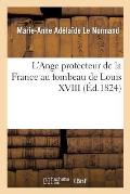 L'Ange Protecteur de la France Au Tombeau de Louis XVIII