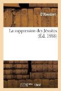 La Suppression Des J?suites (?d 1888)