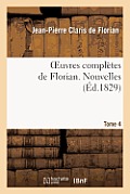 Oeuvres Compl?tes de Florian. 4 Nouvelles T2