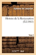 Histoire de la Restauration. T. 2