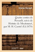 Quatre contes de Perrault, suivis de Histoire de Moutonnet par M. H. Cantel