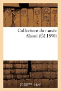 Collections Du Mus?e Alaoui