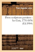 Deux Sculpteurs Parisiens: Les Gois, 1731-1836