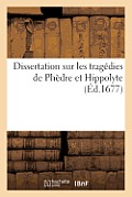 Dissertation Sur Les Trag?dies de Ph?dre Et Hippolyte