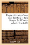 Fragments Compos?s Des Actes de l'Italie Et de la Turquie de l'Europe Galante Et de Z?lindor: , Roi Des Silphes, Repr?sent?s Par l'Acad?mie-Royale de