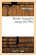 Herold: Biographie Critique
