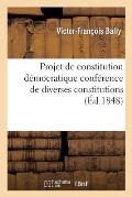 Projet de Constitution D?mocratique Conf?rence de Diverses Constitutions