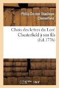 Choix Des Lettres Du Lord Chesterfield ? Son Fils