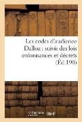 Les Codes d'Audience Dalloz: Suivis Des Lois Ordonnances Et D?crets s'y Rattachant 6e ?d