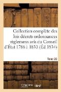 Collection Compl?te Des Lois D?crets Ordonnances R?glemens Et Avis Du Conseil d'?tat 1788 ? 1830 T20