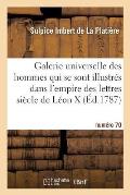 Galerie Universelle Des Hommes Qui Se Sont Illustr?s Dans Empire Des Lettres, Si?cle de L?on X NR 73