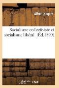 Socialisme Collectiviste Et Socialisme Lib?ral