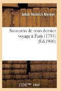 Souvenirs de Mon Dernier Voyage ? Paris 1795