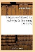 Madame de Villerxel La Recherche de l'Inconnue
