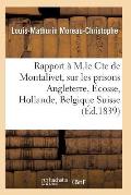Rapport ? M. Le Cte de Montalivet Prisons Angleterre ?cosse Hollande Belgique Et Suisse