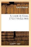 Le Comte de Gisors, 1732-1758: ?tude Historique 2e ?d