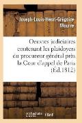 Oeuvres Judiciaires Contenant Les Plaidoyers Du Procureur G?n?ral Pr?s La Cour d'Appel de Paris