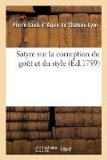 Satyre Sur La Corruption Du Go?t Et Du Style