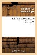 Soliloques Sceptiques (?d.1670)