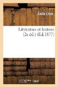 Litt?rature Et Histoire (2e ?d.)