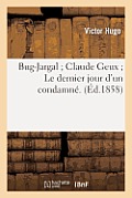 Bug-Jargal Claude Geux Le Dernier Jour d'Un Condamn?. Bug-Jargal, Claude Geux