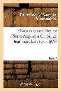 Oeuvres Compl?tes de Pierre-Augustin Caron de Beaumarchais.Tome 7