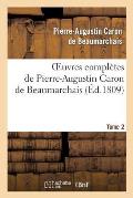 Oeuvres Compl?tes de Pierre-Augustin Caron de Beaumarchais.Tome 2