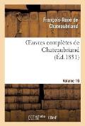 Oeuvres Compl?tes de Chateaubriand. Volume 16
