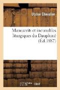 Manuscrits Et Incunables Liturgiques Du Dauphin?