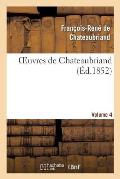 Oeuvres de Chateaubriand. Les Natches. Po?sies Diverses.Vol. 4