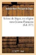 Sabine de S?gur, En Religion Soeur Jeanne-Fran?oise
