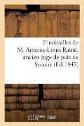 Fun?railles de M. Antoine-Louis Rant?, Ancien Juge de Paix de Sceaux