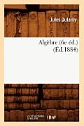 Alg?bre (6e ?d.) (?d.1884)