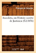 Anecdota, Ou Histoire Secr?te de Justinien (?d.1856)