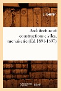 Architecture Et Constructions Civiles, Menuiserie (?d.1891-1897)