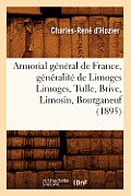 Armorial G?n?ral de France, G?n?ralit? de Limoges Limoges, Tulle, Brive, Limosin, Bourganeuf (1895)