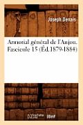 Armorial G?n?ral de l'Anjou. (?d.1879-1884)