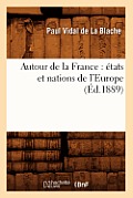 Autour de la France: ?tats et nations de l'Europe (?d.1889)