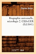 Biographie Universelle, N?crologie 2. Cha-Ger (?d.1841)