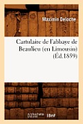 Cartulaire de l'Abbaye de Beaulieu (En Limousin) (?d.1859)