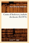 Contes d'Andersen, Traduits Du Danois (?d.1876)