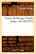 Contes Du Bocage Vend?e (Nouv. ?d.) (?d.1870)