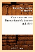Contes moraux pour l'instruction de la jeunesse, (?d.1806)