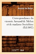 Correspondance Du Vicomte Armand de Melun Et de Madame Swetchine (?d.1892)