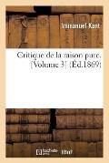 Critique de la Raison Pure. [Volume 3] (?d.1869)