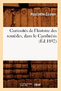 Curiosit?s de l'Histoire Des Rem?des, Dans Le Cambr?sis (?d.1892)