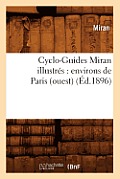 Cyclo-Guides Miran Illustr?s: Environs de Paris (Ouest) (?d.1896)