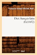 Dict. Fran?ais-Latin (?d.1852)