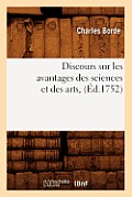 Discours Sur Les Avantages Des Sciences Et Des Arts, (?d.1752)